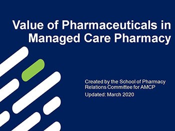 Value of Pharmaceuticals in Managed Care Pharmacy