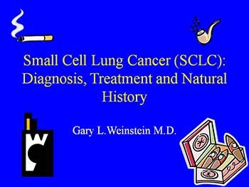 Small Cell Lung Cancer (SCLC): Diagnosis Treatment and Natural History