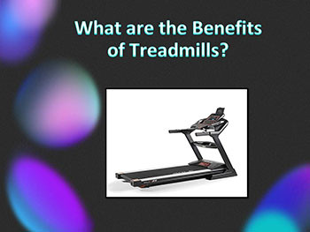 Benefits of Treadmills