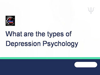 What are the types of Depression Psychology
