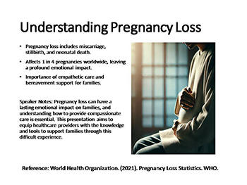 Obstetrics - Pregnancy Loss and Bereavement: Supporting Families Through Grief