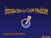 Introduction To Cam Medicine