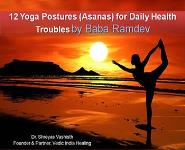 12 Yoga Postures (Asanas) for Daily Health Troubles by Baba Ramdev PowerPoint Presentation