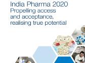 India Pharma 2020 - Propelling access and acceptance realizing true potential