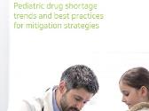 Pediatric Drug Shortage Trends Best Practices Mitigation Strategies