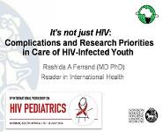 Complications and Research Priorities in Care of HIV-Infected Youth PowerPoint Presentation Notes