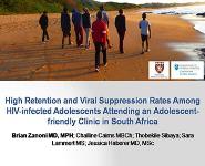 High Retention and Viral Suppression Rates Among HIV-infected Adolescents Attending an Adolescent- friendly Clinic in South Africa PowerPoint Presentation Notes