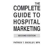 The Complete GUIDE TO HOSPITAL MARKETING PowerPoint Presentation