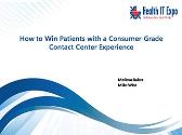How to Win Patients with a Consumer-Grade Contact Center Experience