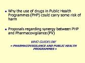 PUBLIC HEALTH PROGRAMMES and PHARMACOVIGILANCE
