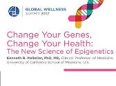 Change Your Genes – Change Your Life  Sorting Hope from Hype in Genetics