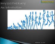 PHYSIOTHERAPY An Introduction PowerPoint Presentation
