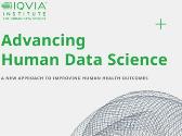 Advancing Human Data Science - A NEW APPROACH TO IMPROVING HUMAN HEALTH OUTCOMES