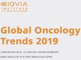 Global Oncology Trends 2019 - Therapeutics, Clinical Development and Health System Implications