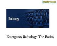 Emergency Radiology - The Basics PowerPoint Presentation