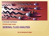 PPP 7 SEMINAL FLUID ANALYSIS Medicolegal