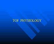 Tof Physiology PowerPoint Presentation Notes