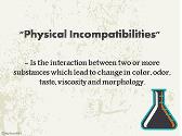 Physical Incompatibilities