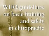 WHO guidelines on basic training and safety in chiropractic