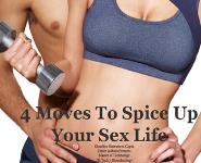 4 Moves to Spice-up Your Sex Life Medical Notes