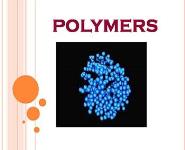 Polymers PowerPoint Presentation