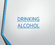 Drinking Alcohol PowerPoint Presentation Notes