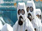 Introducao a Biosseguranca