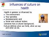 Multicultural Health - Influences of Culture on Health