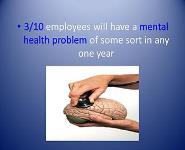 The manifestation of mental health issues in the workplace PowerPoint Presentation Notes