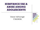 Substance Use and Abuse Among Adolescents