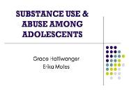 Substance Use and Abuse Among Adolescents PowerPoint Presentation