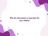 Why A2 milk protein is important for your children