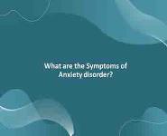 What are the Symptoms of Anxiety disorder? PowerPoint Presentation