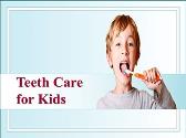 Teeth Care for Kids