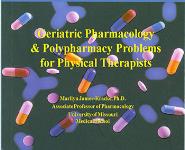 Geriatric Pharmacology and Polypharmacy Problems for Physical Therapists PowerPoint Presentation