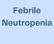 Febrile Neutropenia Medical Notes