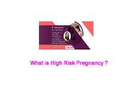 What is High Risk Pregnancy PowerPoint Presentation