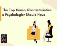 The Top Seven Characteristics a Psychologist Should Have PowerPoint Presentation