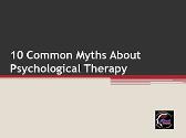 10 Common Myths About Psychological Therapy