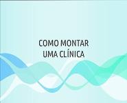 Como Montar Uma Clinica PowerPoint Presentation Notes