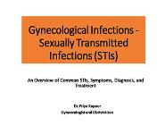 Gynecological Infections: Understanding STIs, Symptoms, and Treatment PowerPoint Presentation Notes