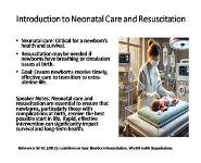 Obstetrics - Neonatal Care and Resuscitation PowerPoint Presentation Notes