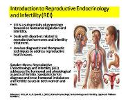 Reproductive Endocrinology and Infertility (REI): Diagnosis, Treatment, and Care PowerPoint Presentation