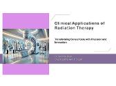 Clinical Applications of Radiation Therapy