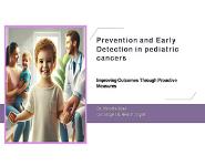 Prevention and Early Detection in pediatric cancers PowerPoint Presentation Notes