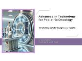 Advances in Technology for Pediatric Oncology