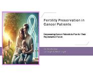 Fertility Preservation in Cancer Patients PowerPoint Presentation Notes