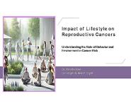 Impact of Lifestyle on Reproductive Cancers PowerPoint Presentation Notes