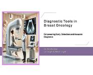 Diagnostic Tools in Breast Oncology PowerPoint Presentation Notes