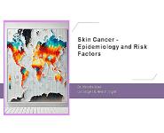 Skin Cancer - Epidemiology and Risk Factors PowerPoint Presentation Notes